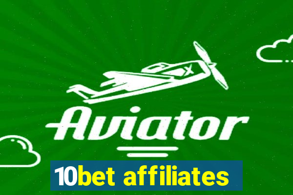 10bet affiliates