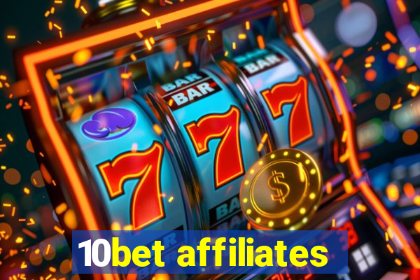 10bet affiliates