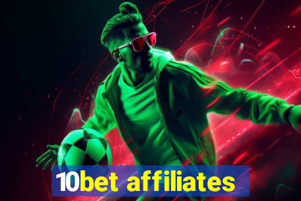 10bet affiliates