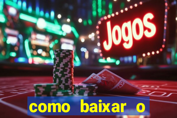 como baixar o tiger fortune