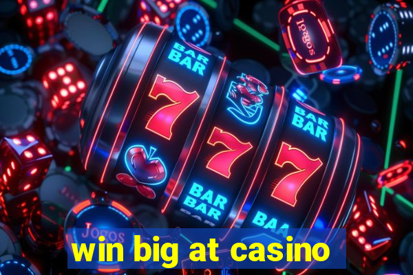 win big at casino