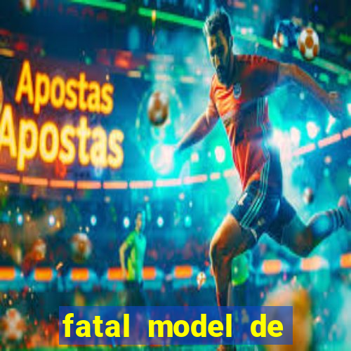 fatal model de porto alegre