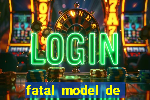 fatal model de porto alegre