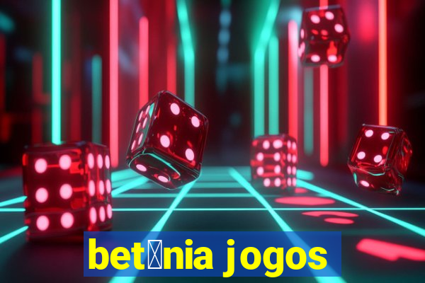 bet芒nia jogos