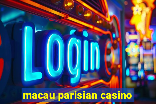 macau parisian casino