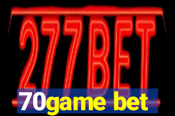 70game bet