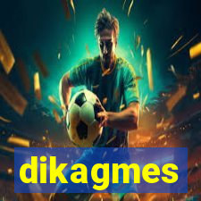 dikagmes