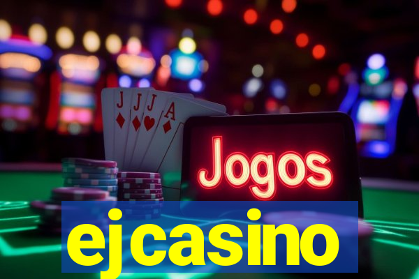 ejcasino