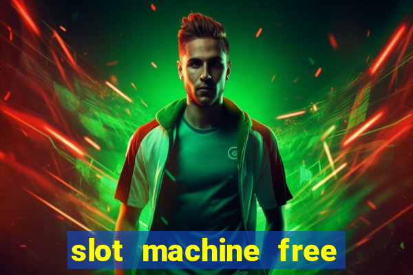 slot machine free on line