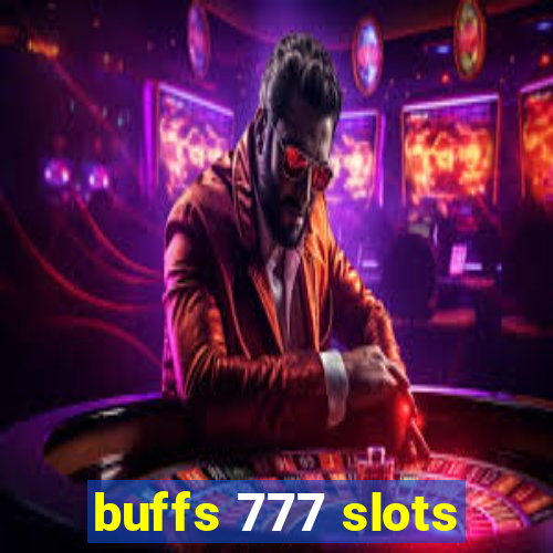 buffs 777 slots