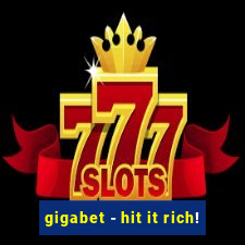 gigabet - hit it rich!