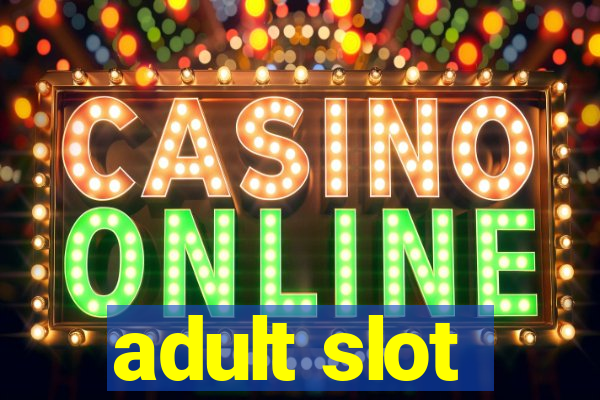 adult slot