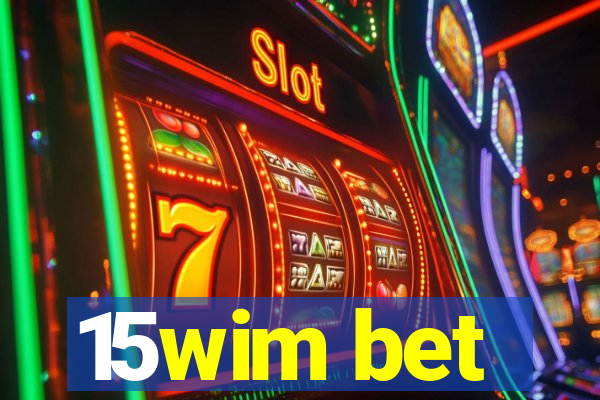 15wim bet