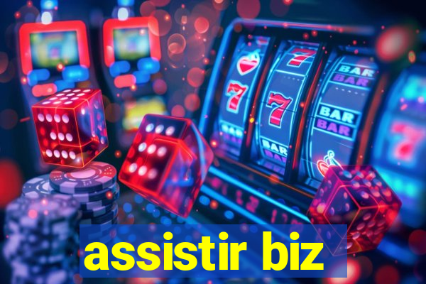 assistir biz