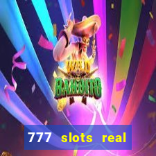 777 slots real money apk