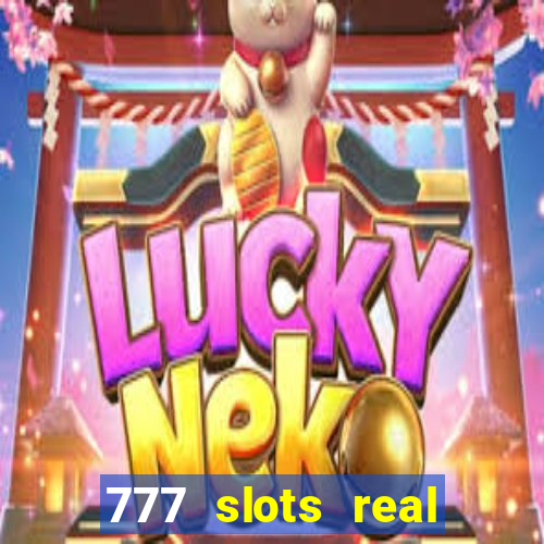 777 slots real money apk