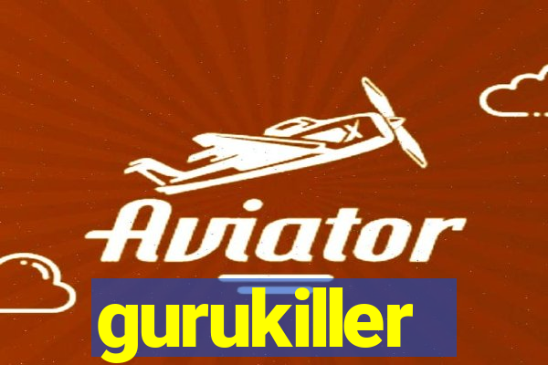 gurukiller