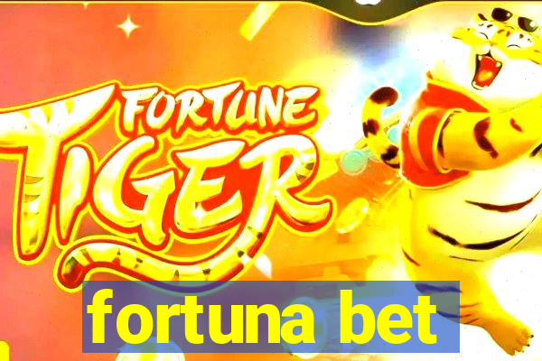 fortuna bet