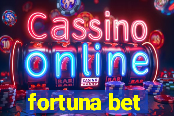 fortuna bet