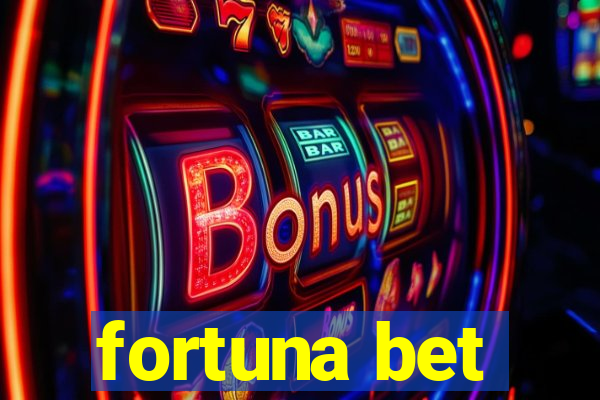 fortuna bet