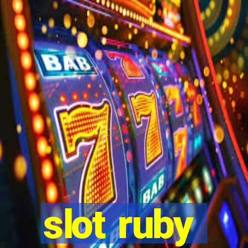 slot ruby