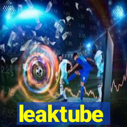 leaktube