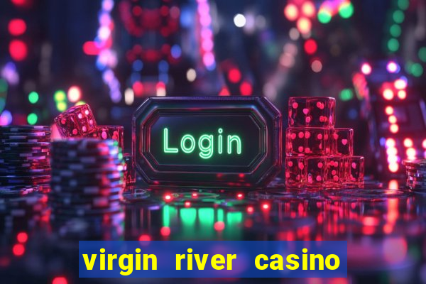 virgin river casino mesquite nevada