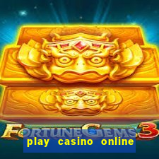 play casino online real money