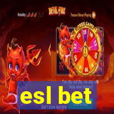 esl bet