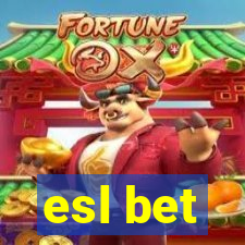 esl bet