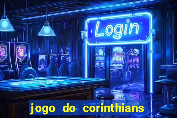 jogo do corinthians hoje quem ganha