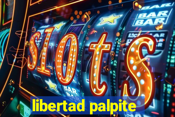 libertad palpite