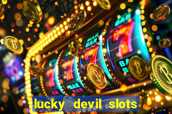 lucky devil slots cash app