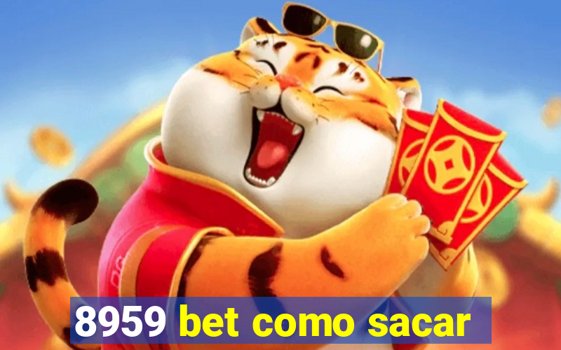 8959 bet como sacar