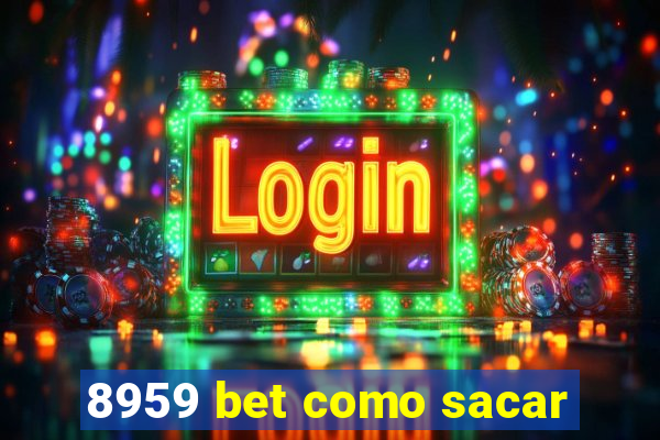 8959 bet como sacar