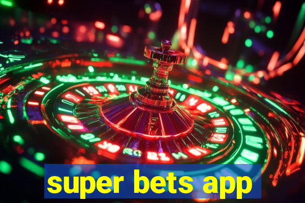 super bets app