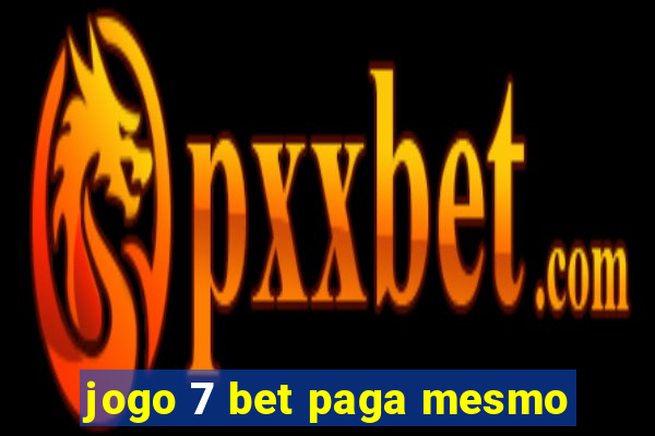 jogo 7 bet paga mesmo