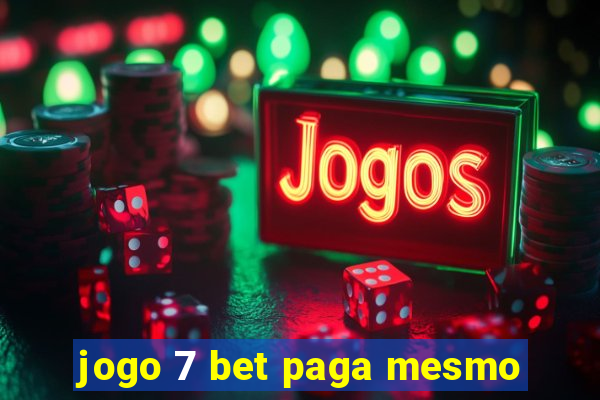 jogo 7 bet paga mesmo