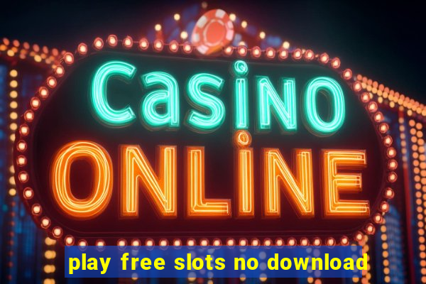 play free slots no download