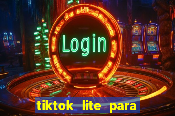 tiktok lite para ganhar dinheiro