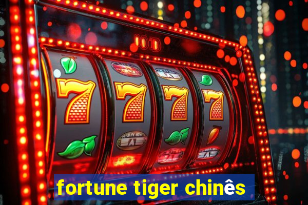 fortune tiger chinês