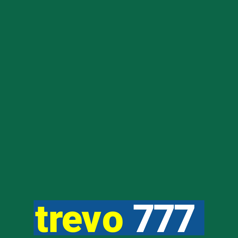 trevo 777