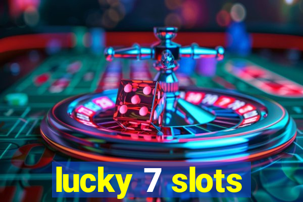 lucky 7 slots