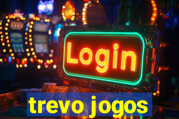 trevo jogos