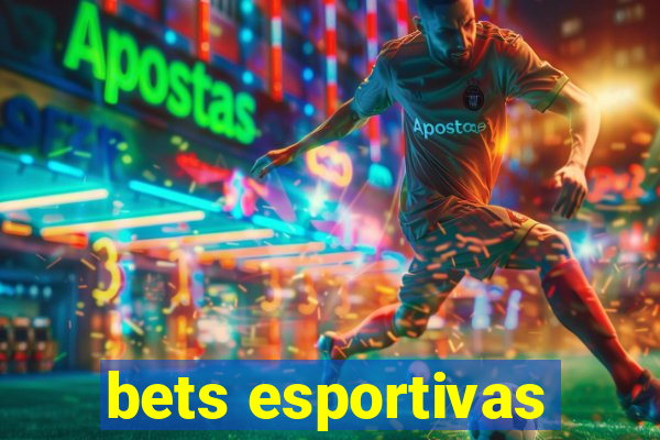 bets esportivas