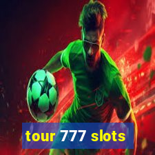 tour 777 slots