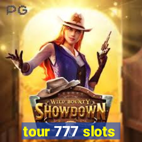 tour 777 slots