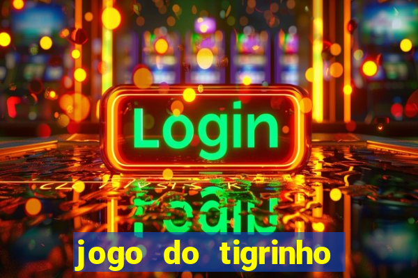 jogo do tigrinho da casa chinesa