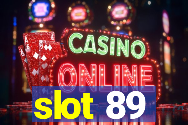 slot 89