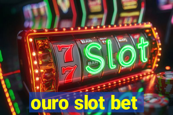 ouro slot bet